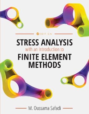 Stress Analysis with an Introduction to Finite Element Methods - M. Oussama Safadi - cover