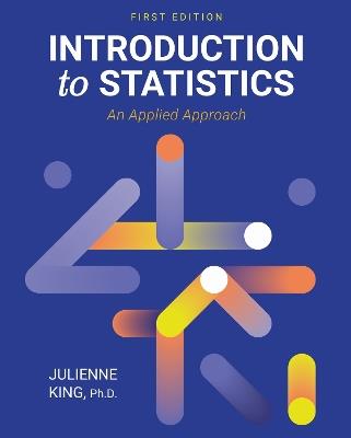 Introduction to Statistics: An Applied Approach - Julienne King - cover