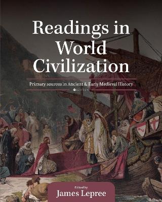 Readings in World Civilization: Primary Sources in Ancient and Early Medieval History - cover