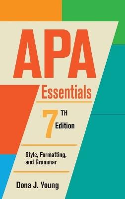 APA Essentials, 7th Edition: Style, Formatting, and Grammar - Dona Jean Young - cover