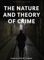 The Nature and Theory of Crime