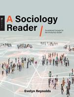 Sociology Reader: Foundational Concepts for the Introductory Student