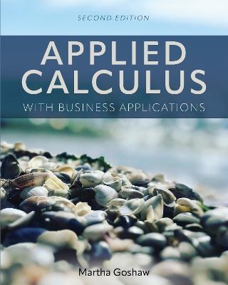 Applied Calculus with Business Applications - Martha Goshaw - cover