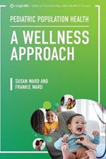 Pediatric Population Health: A Wellness Approach