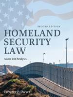 Homeland Security Law: Issues and Analysis