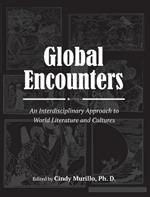 Global Encounters: An Interdisciplinary Approach to World Literature and Cultures