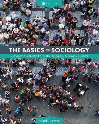 The Basics of Sociology: Developing and Applying the Sociological Imagination - cover