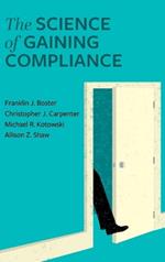 Science of Gaining Compliance