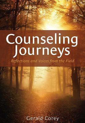Counseling Journeys: Reflections and Voices from the Field - Gerald Corey - cover