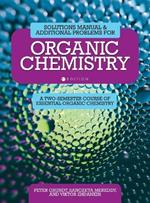 Solutions Manual and Additional Problems for Organic Chemistry: A Two-Semester Course of Essential Organic Chemistry