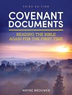 Covenant Documents: Reading the Bible Again for the First Time