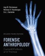 Forensic Anthropology: Current Methods and Practice