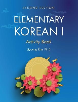Elementary Korean I Activity Book - Jiyoung Kim - cover