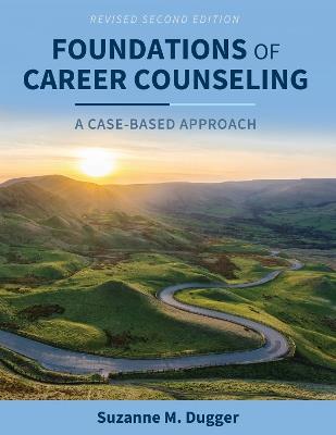 Foundations of Career Counseling: A Case-Based Approach - Suzanne Dugger - cover