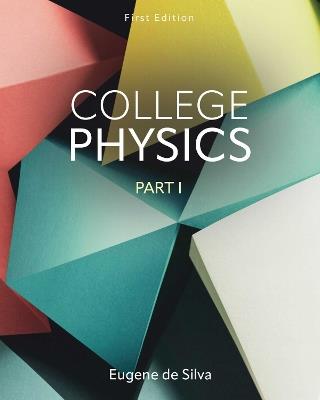 College Physics, Part 1 - Eugene de Silva - cover