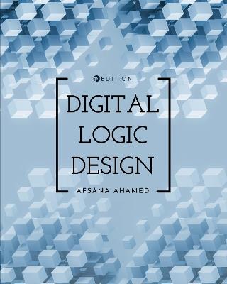 Digital Logic Design - Afsana Ahamed - cover