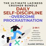 The Ultimate Laziness Crusher Bundle: Daily Self-Discipline + Overcome Procrastination 2-in-1