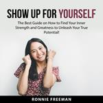 Show Up For Yourself