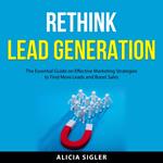 Rethink Lead Generation