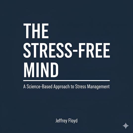 The Stress-Free Mind