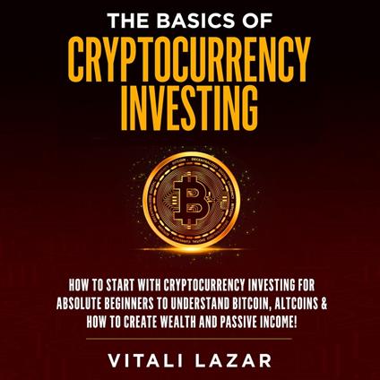 The Basics of Cryptocurrency Investing