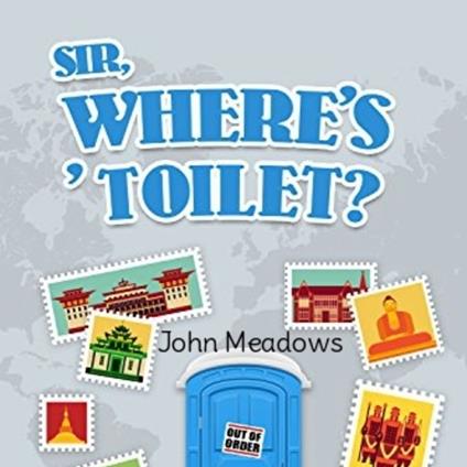 Sir, Where's 'Toilet?