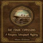The Final Crossing: A Peregrine Sebastopol Mystery