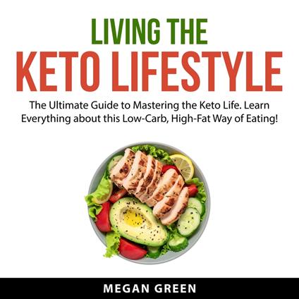 Living the Keto Lifestyle