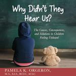 Why Didn't They Hear Us?