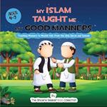 My Islam Taught Me My Good Manners