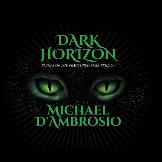 Dark Horizon: Book 3 of the Fractured Time Trilogy