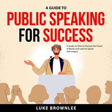 A Guide to Public Speaking for Success