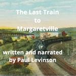 The Last Train to Margaretville