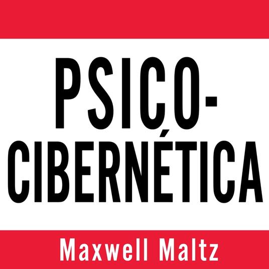 Psico-Cibernética - Maltz, Maxwell - Audiolibro in inglese