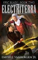 Electriterra - A LitRPG / Gamelit Adventure - David J Vanbergen - cover
