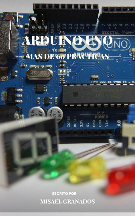 Arduino UNO mas de 60 practicas