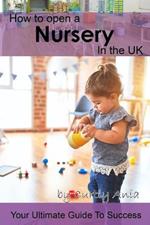 How to open a nursery in the UK: The ultimate guide to success