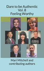 Dare to be Authentic Vol. 8: Feeling Worthy