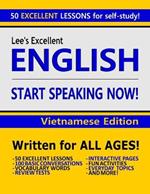 Lee's Excellent English: Start Speaking Now! - Vietnamese Edition