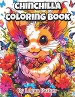 Kawaii Anime Chinchilla Coloring Book: Anime Style Adorable Chinchilla Coloring Book for Everyone