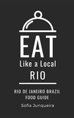 Eat Like a Local- Rio: Rio de Janeiro Brazil Food Guide
