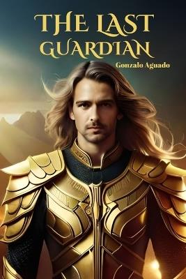 The Last Guardian - ( English Edition ) - Gonzalo Aguado - cover