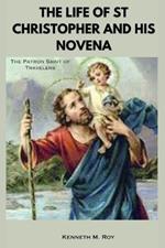 The Life of St Christopher and his Novena: The Patron Saint of Travelers