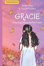 Gracie: When Expectations and Faith Collide