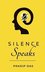 Silence Speaks: Listening to the Wisdom of Quiet Reflection