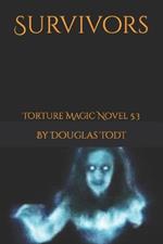 Survivors: Torture Magic Novel 5.3