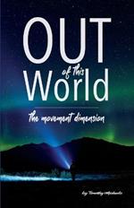 Out Of This World: The Movement Dimension