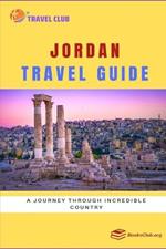 Jordan Travel Guide: A Journey through Incredible Country