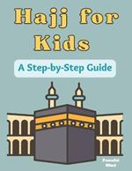 Hajj for Kids: A Step-by-Step Guide