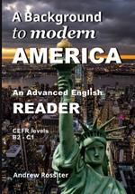 A Background to modern America: An advanced English reader